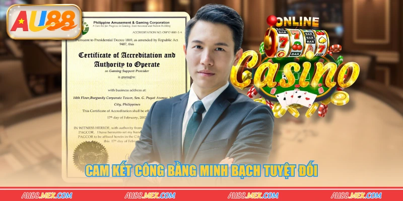 Cam kết công bằng minh bạch tuyệt đối