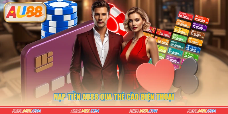 Nạp tiền AU88 qua thẻ cào điện thoại