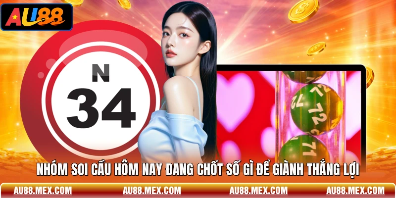 Nhóm Soi Cầu Hôm Nay Đang Chốt Số Gì Để Giành Thắng Lợi